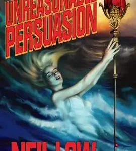 Unreasonable Persuasion